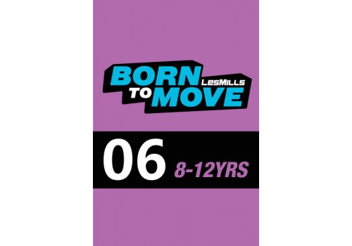 LESMILLS BORN TO MOVE 06  8-12YEARS VIDEO+MUSIC+NOTES